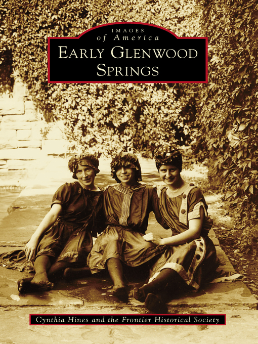 Title details for Early Glenwood Springs by Cynthia Hines - Available
